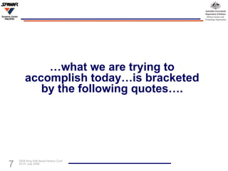 … what we are trying to accomplish today…is bracketed by the following quotes…. 