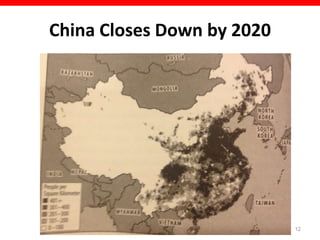 China Closes Down by 2020




       All rights reserved © Naeem Zafar   12
 