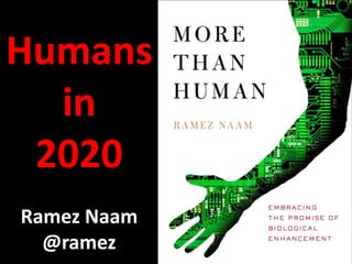 Humansin2020 Ramez Naam @ramez 