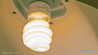 Image: Liz West / Flickr
CHANGEIST
 