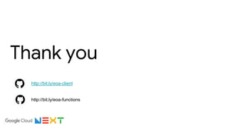 Thank you
http://bit.ly/eoa-client
http://bit.ly/eoa-functions
 