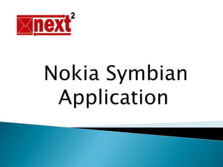 Nokia Symbian
 Application
 