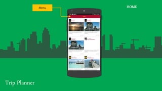 Trip Planner
HOMEMenu
 