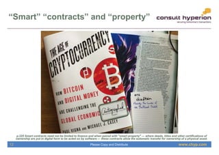 www.chyp.comPlease Copy and Distribute
“Smart” “contracts” and “property”
p.225 Smart contracts need not be limited to fin...