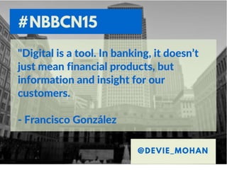 Devie Mohan: FinTech ݺߣs for Next Bank Europe Barcelona - Sep 22 2015