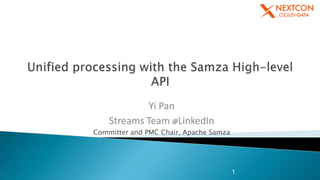 Yi Pan
Streams Team @LinkedIn
Committer and PMC Chair, Apache Samza
1
 