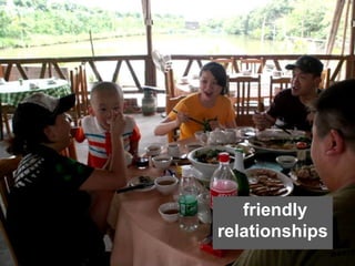 friendly
relationships
 