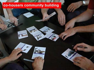 co-housers community building
 