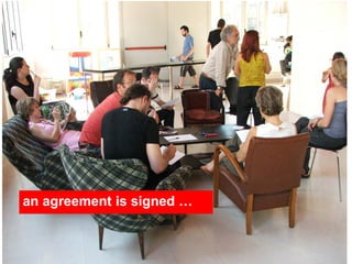 an agreement is signed …
 