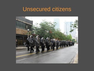 Unsecured citizens
 