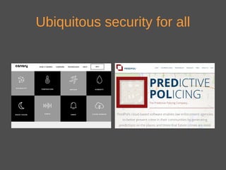 Ubiquitous security for all
 