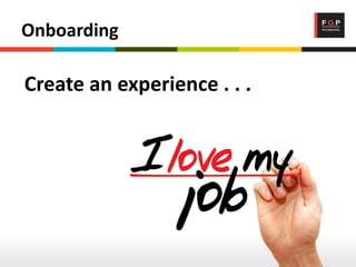 Onboarding
Create an experience . . .
 