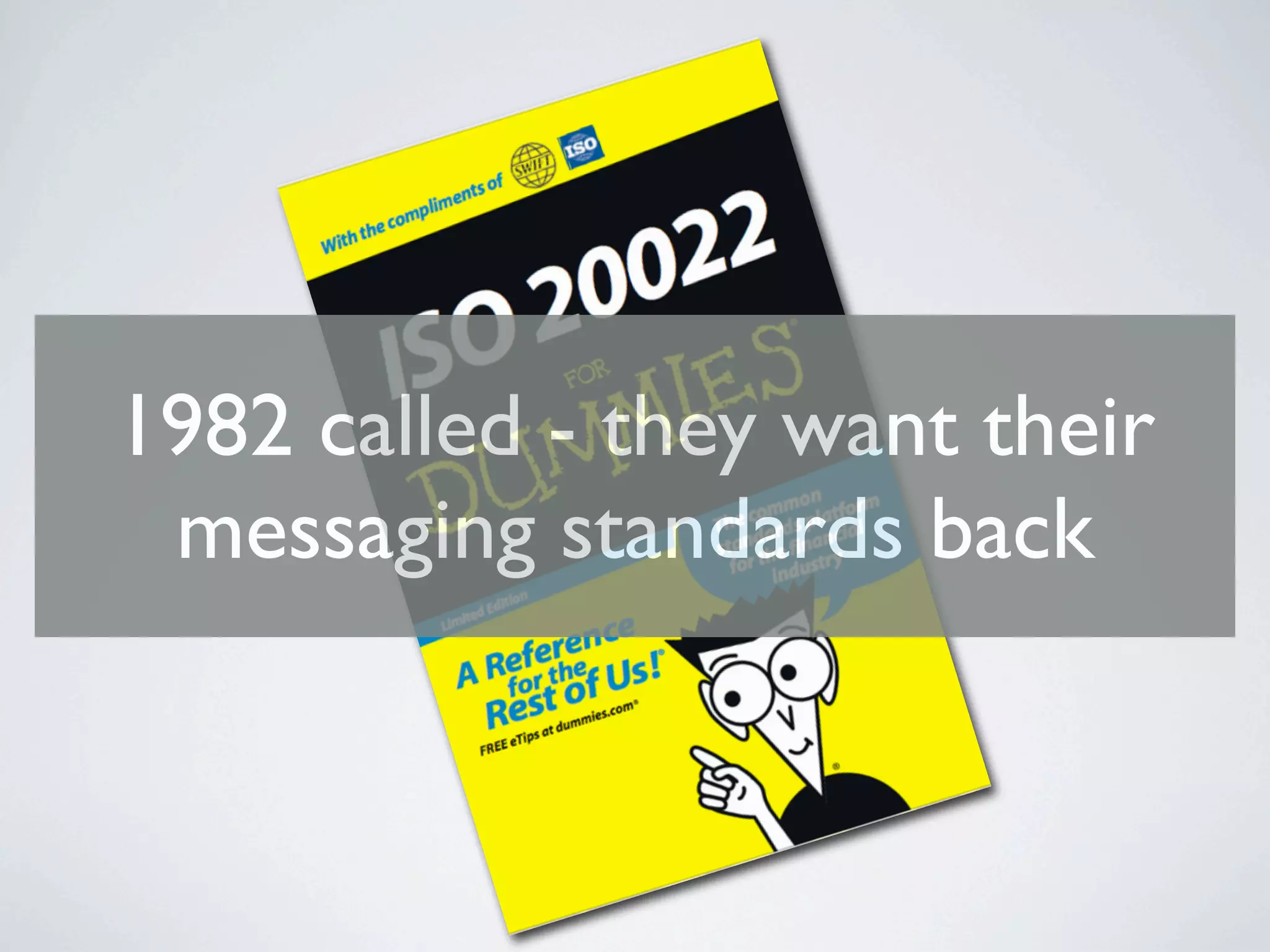 1982 called - they want their
 messaging standards back
 