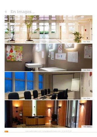 ++ En images…

Paris - Étoile

Paris - Étoile

Paris - Étoile

Paris - Opéra

12

www.nextformation.com - contact@nextformation.com - 01 42 03 77 00

 