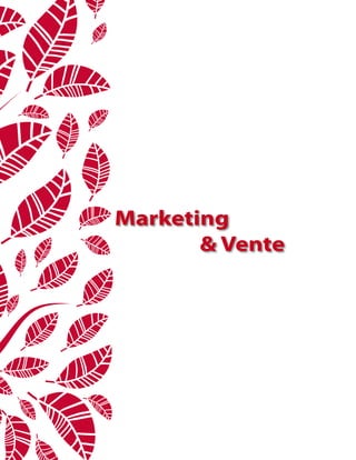 Marketing
        Vente
 