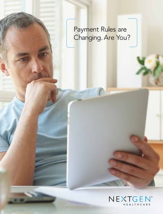 Payment Rules are
Changing. Are You?
 