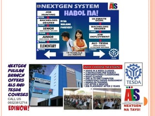 The Next Generation's Intervention to Philippines K-12 and ALS program