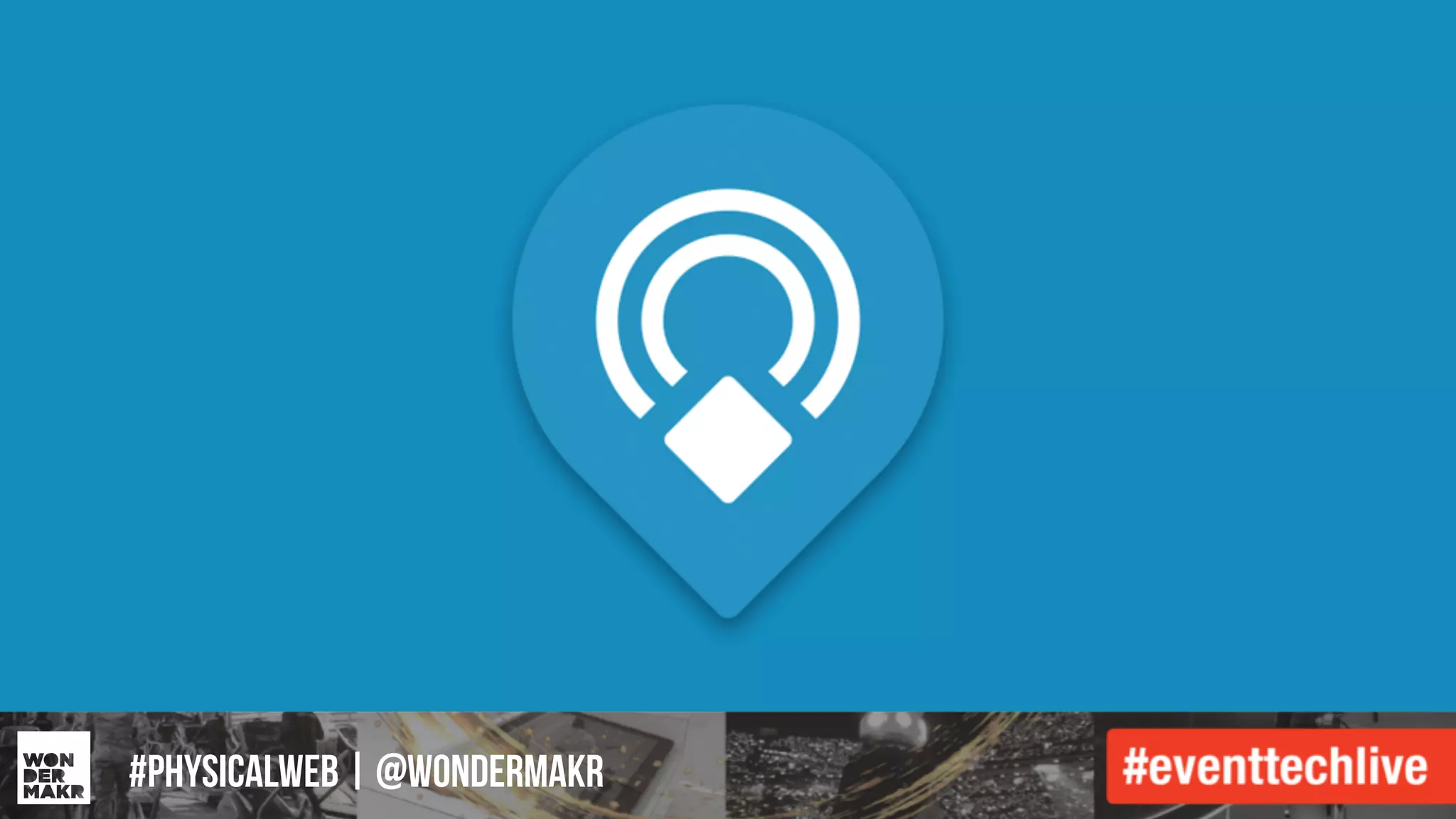 #IFCADC | #INNOVATION#physicalweb | @wondermakr
 