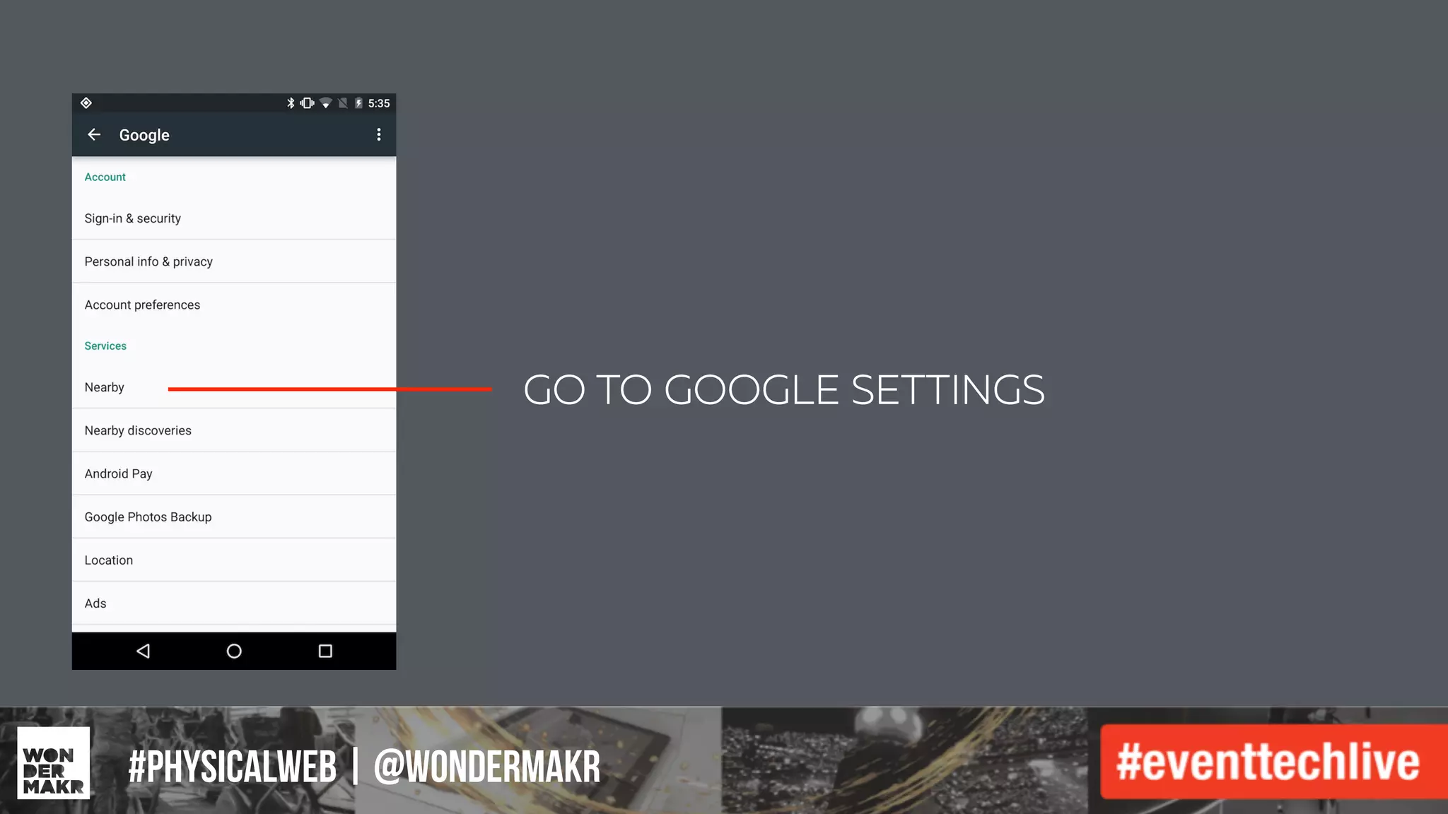 #IFCADC | #INNOVATION#physicalweb | @wondermakr
GO TO GOOGLE SETTINGS
 