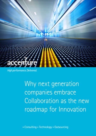 Why next generation
companies embrace
Collaboration as the new
roadmap for Innovation
 