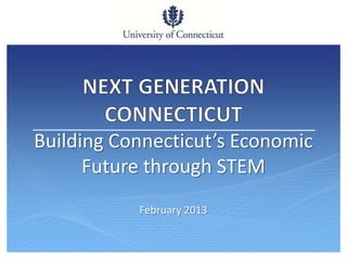 Building Connecticut’s Economic
      Future through STEM
            March 2013
 
