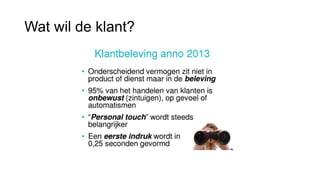 Wat wil de klant?
 