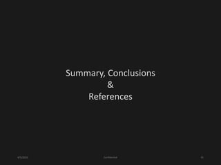 4/5/2016 Confidential 41
Summary, Conclusions
&
References
 