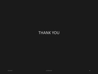 4/5/2016 Confidential 44
THANK YOU
 