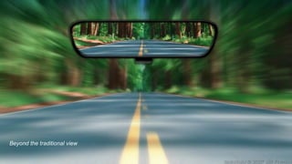 Beyond the traditional view
 