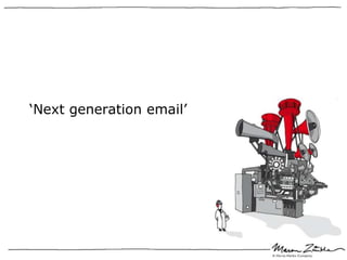 ‘Next generation email’
 