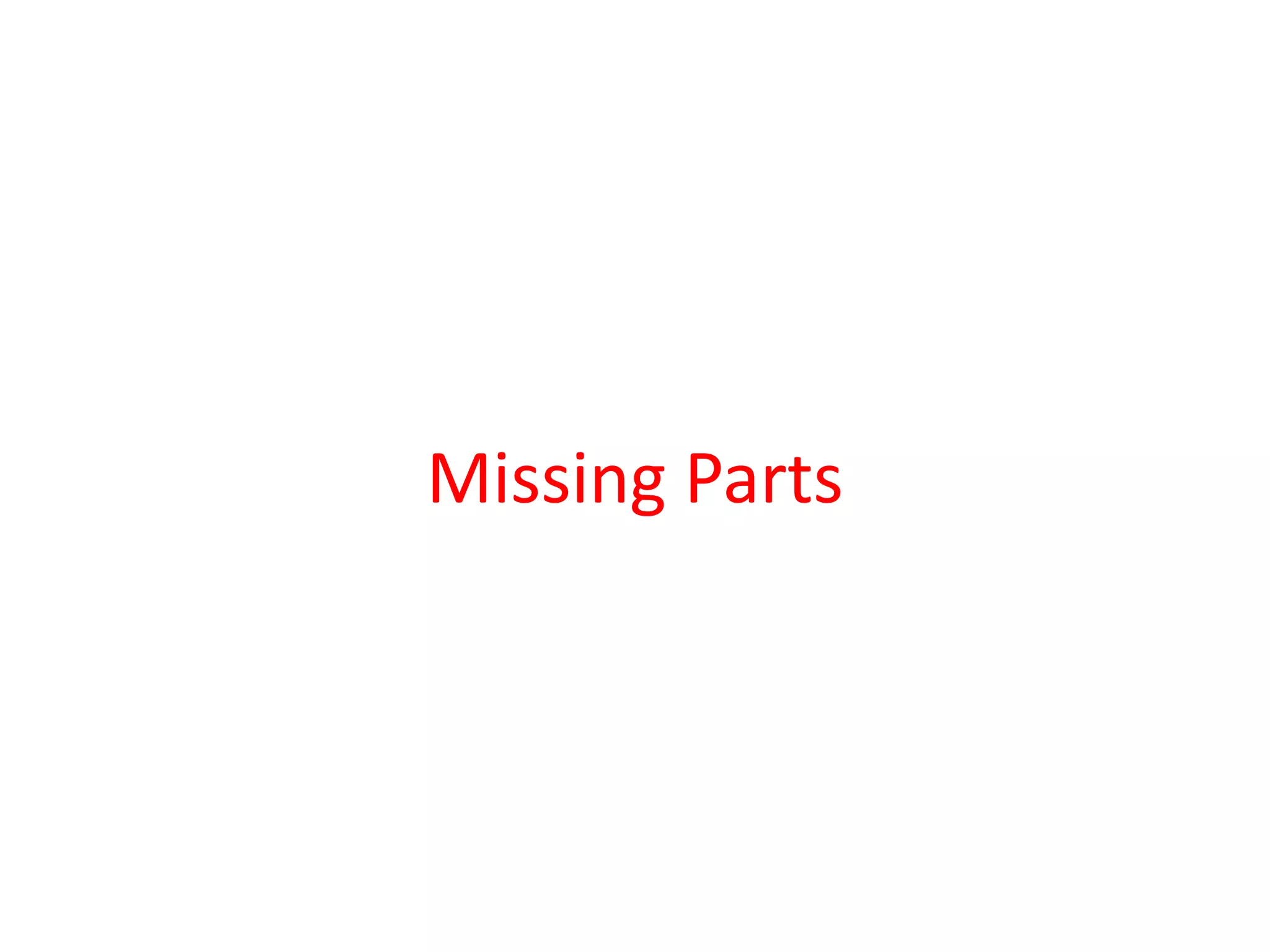 Missing Parts
 
