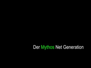 Der  Mythos  Net Generation 