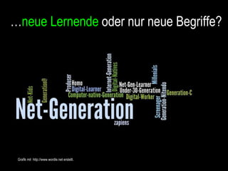 … neue Lernende  oder nur neue Begriffe? Grafik mit  http://www.wordle.net erstellt. 
