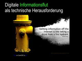 Digitale  Informationsflut   als technische Herausforderung Foto  von SparkCBC by  CC 