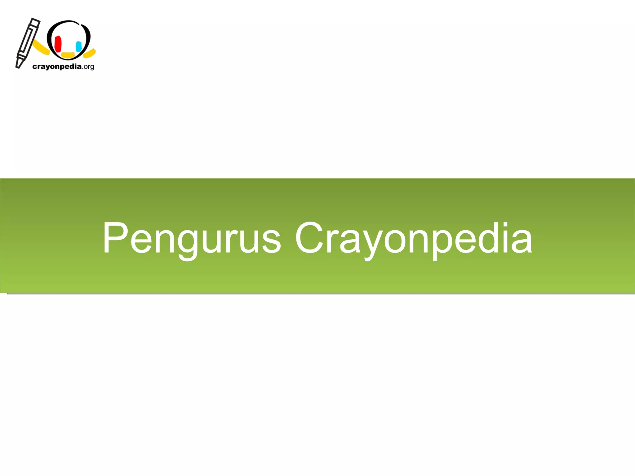 Pengurus Crayonpedia



                17
 