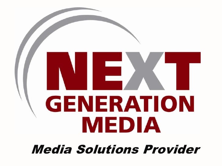 Next Generation Media Profile