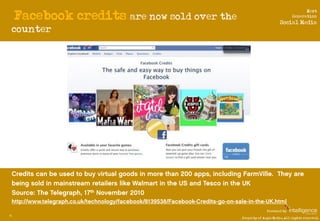Facebook credits are now sold over the
                                                                                 Ne...
