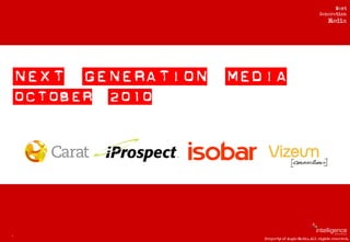 Next
                                 Generation
                             Location &
                                 Media
                               Loyalty




1
    Property of Aegis Media. All rights reserved.
 