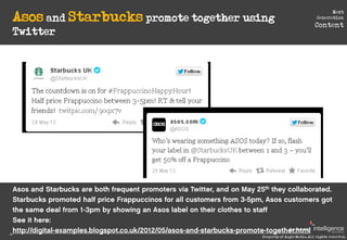 Asos and Starbucks promote together using
                                                                               N...