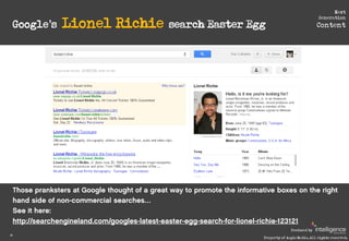 Next

     Google’s ‘Lionel   Richie’ search Easter Egg
                                                                  ...