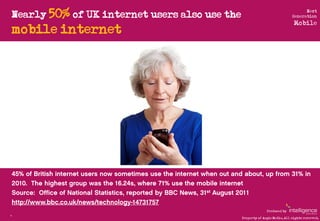 Nearly 50% of UK internet users also use the
                                                                             ...