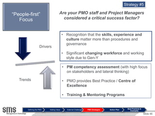 Strategy #5

 “People-first”                         Are your PMO staff and Project Managers
    Focus                    ...