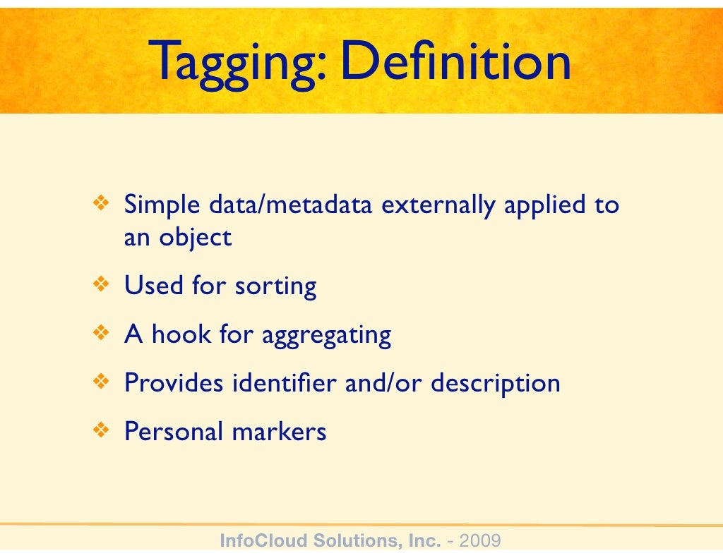 Tagging Deﬁnition Simple data/metadata