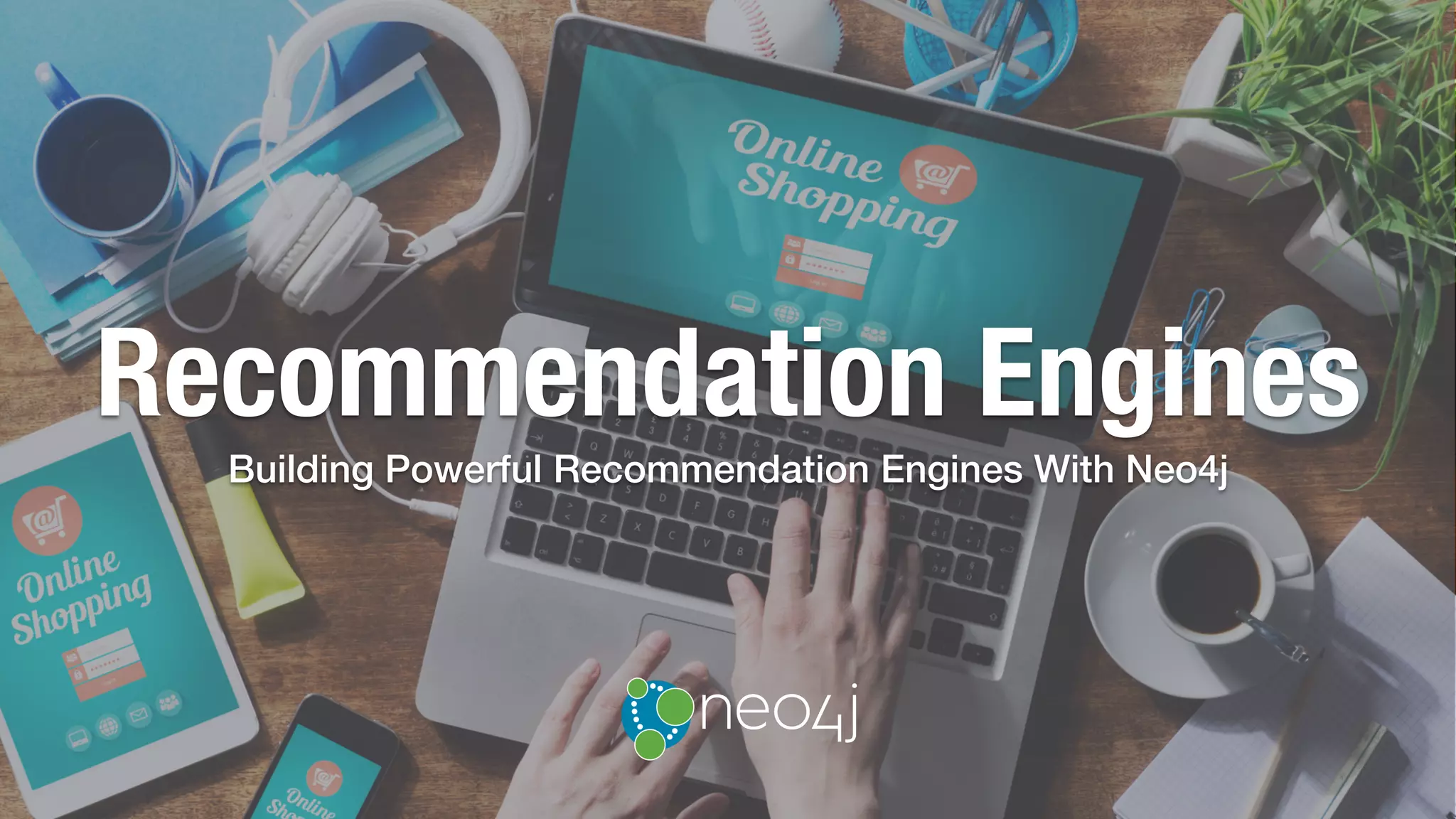 OSLO, MAY 9, 2018!
Recommendation Engines
Building Powerful Recommendation Engines With Neo4j!
 
