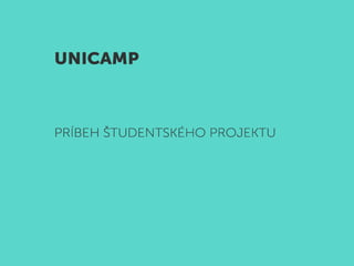 Príbeh a komunikácia konferencie Unicamp