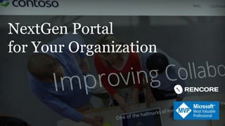 NextGen Portal
for Your Organization
 
