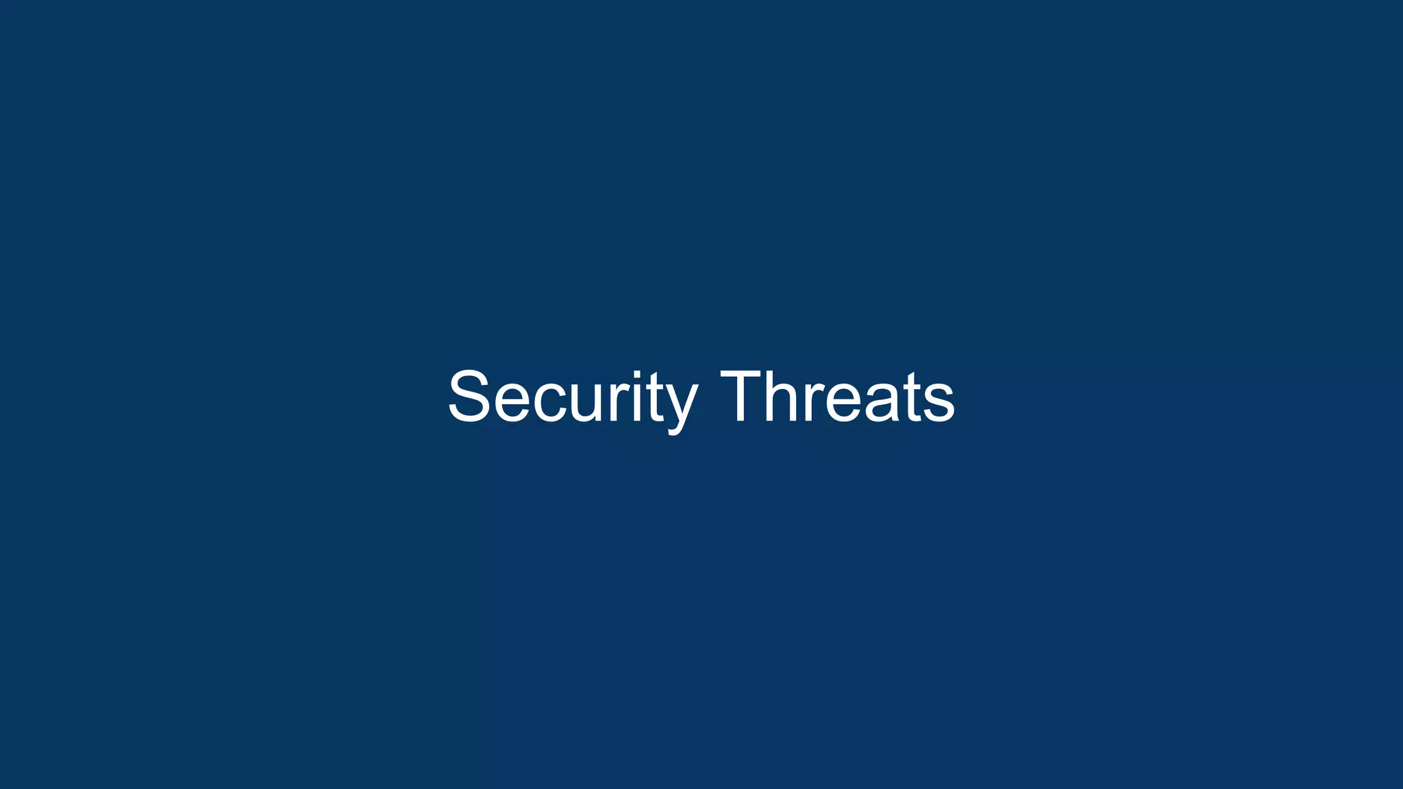 Security Threats
 