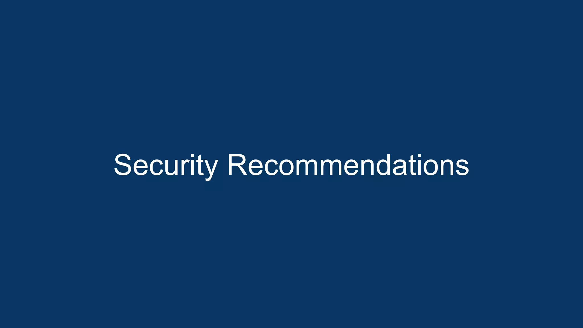 Security Recommendations
 