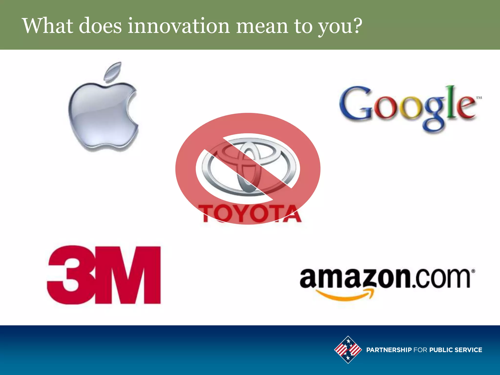 What does innovation mean to you?
 