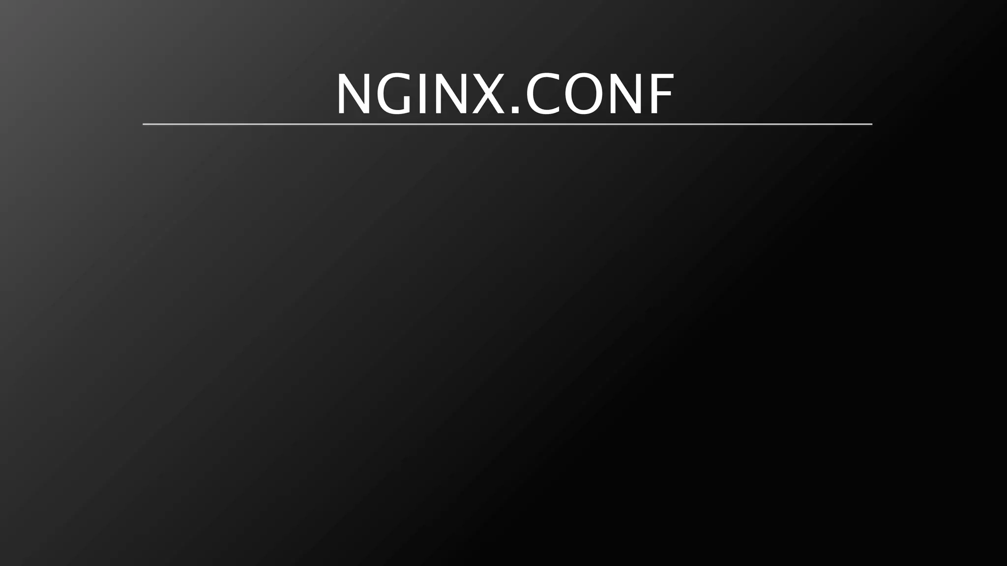 NGINX.CONF
 